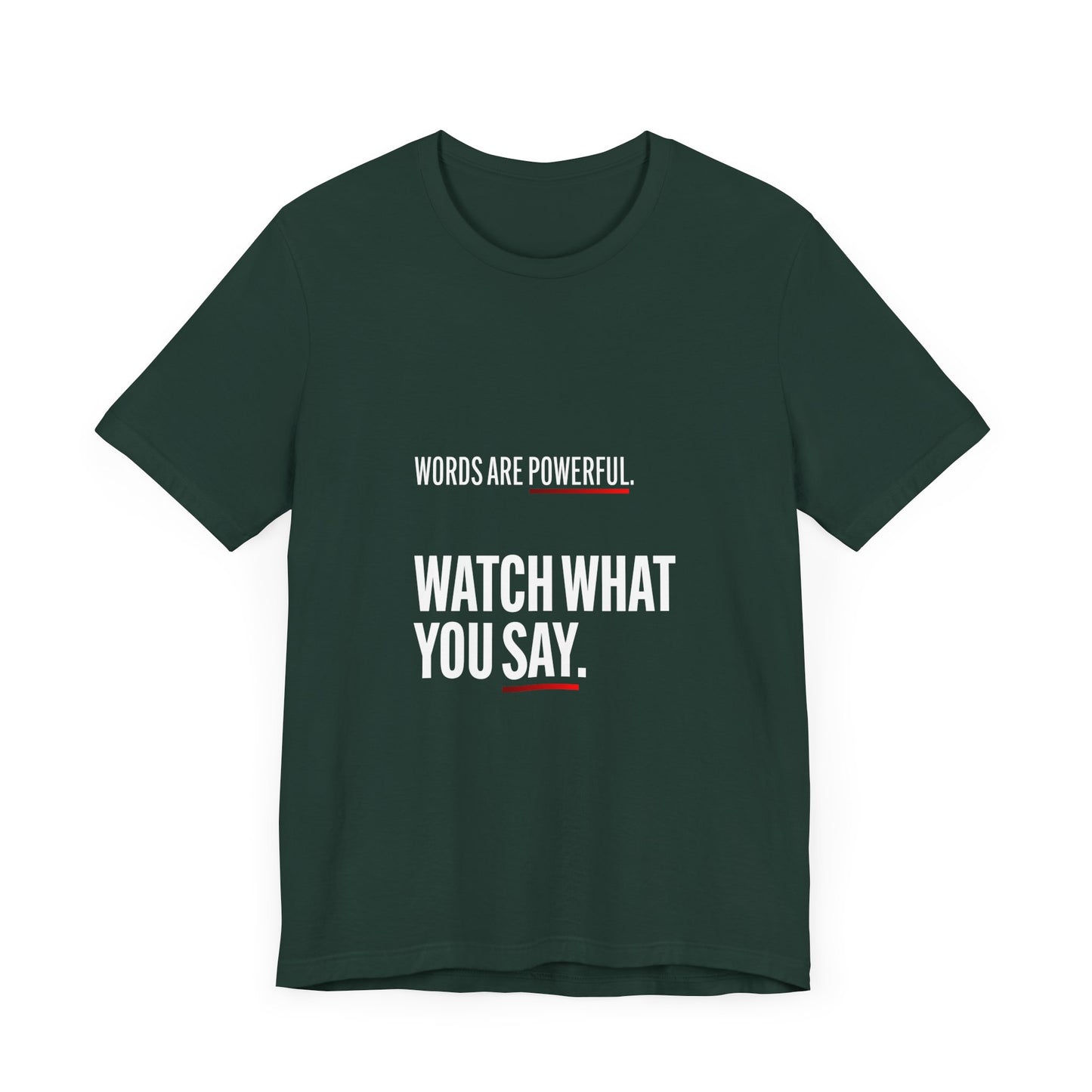 Words Are Powerful. Watch What You Say.