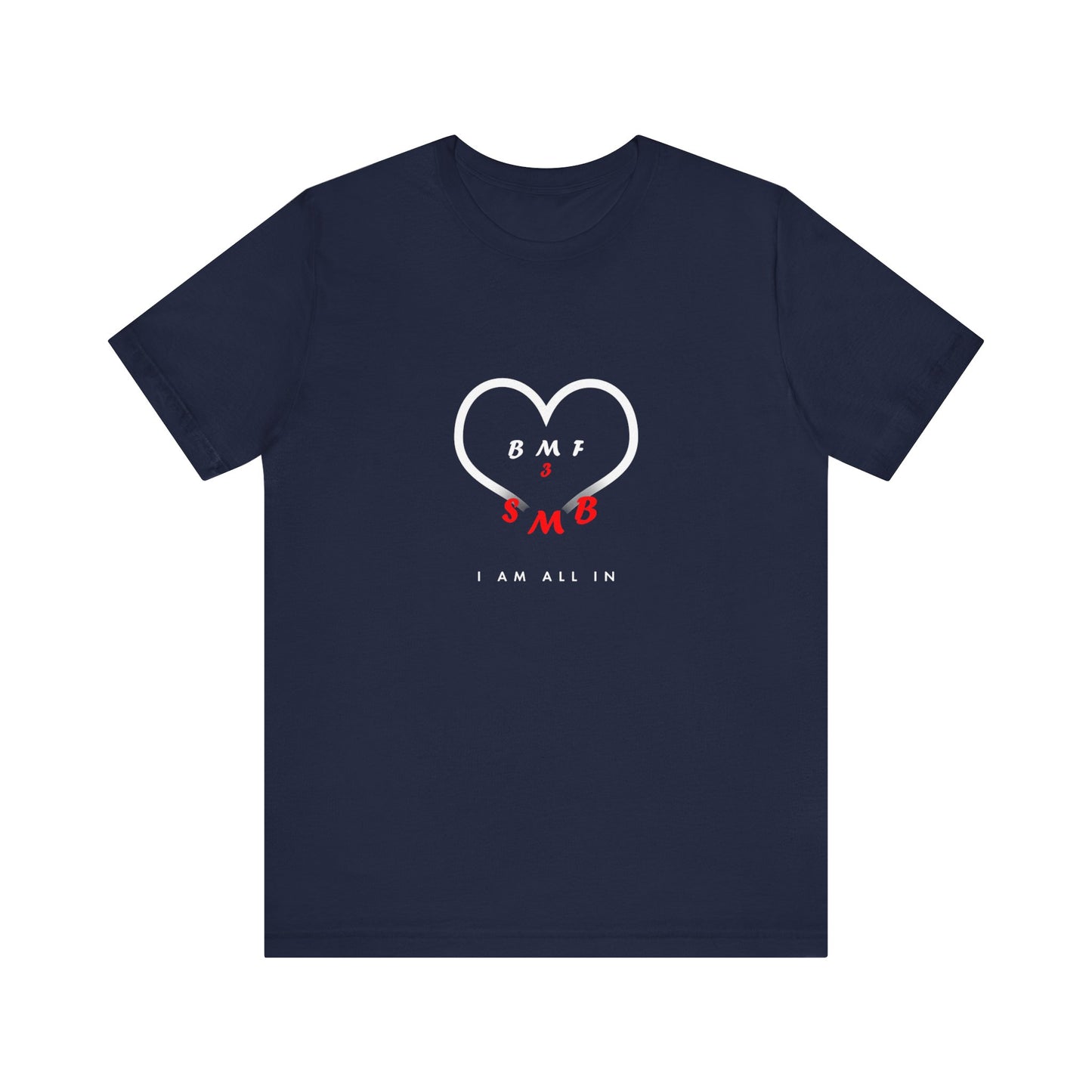 I Am All In | T-Shirt