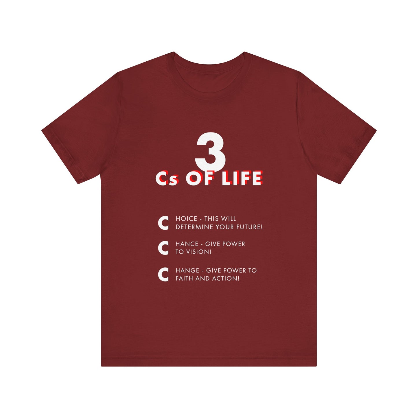 Three Cs of Life | T-Shirt