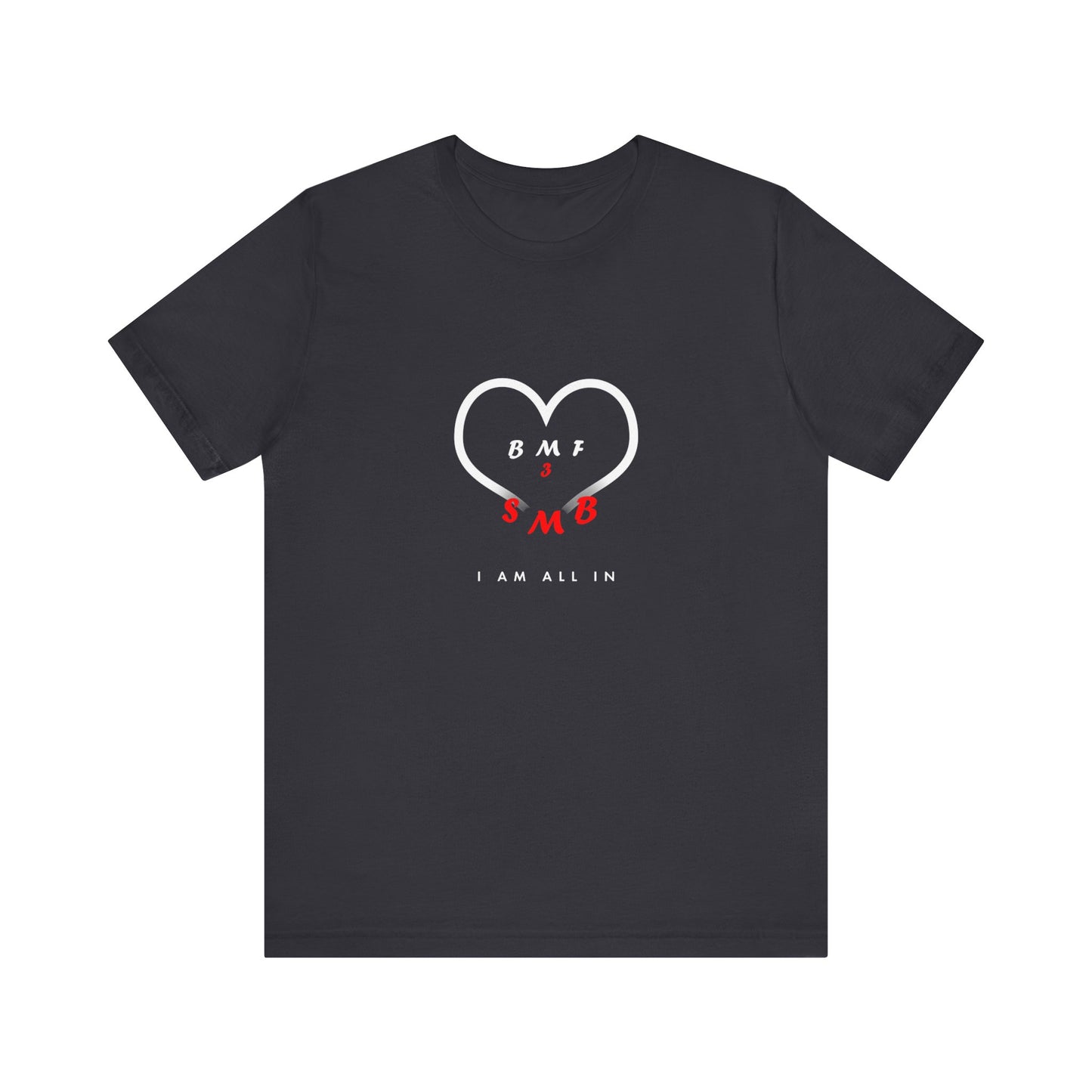 I Am All In | T-Shirt