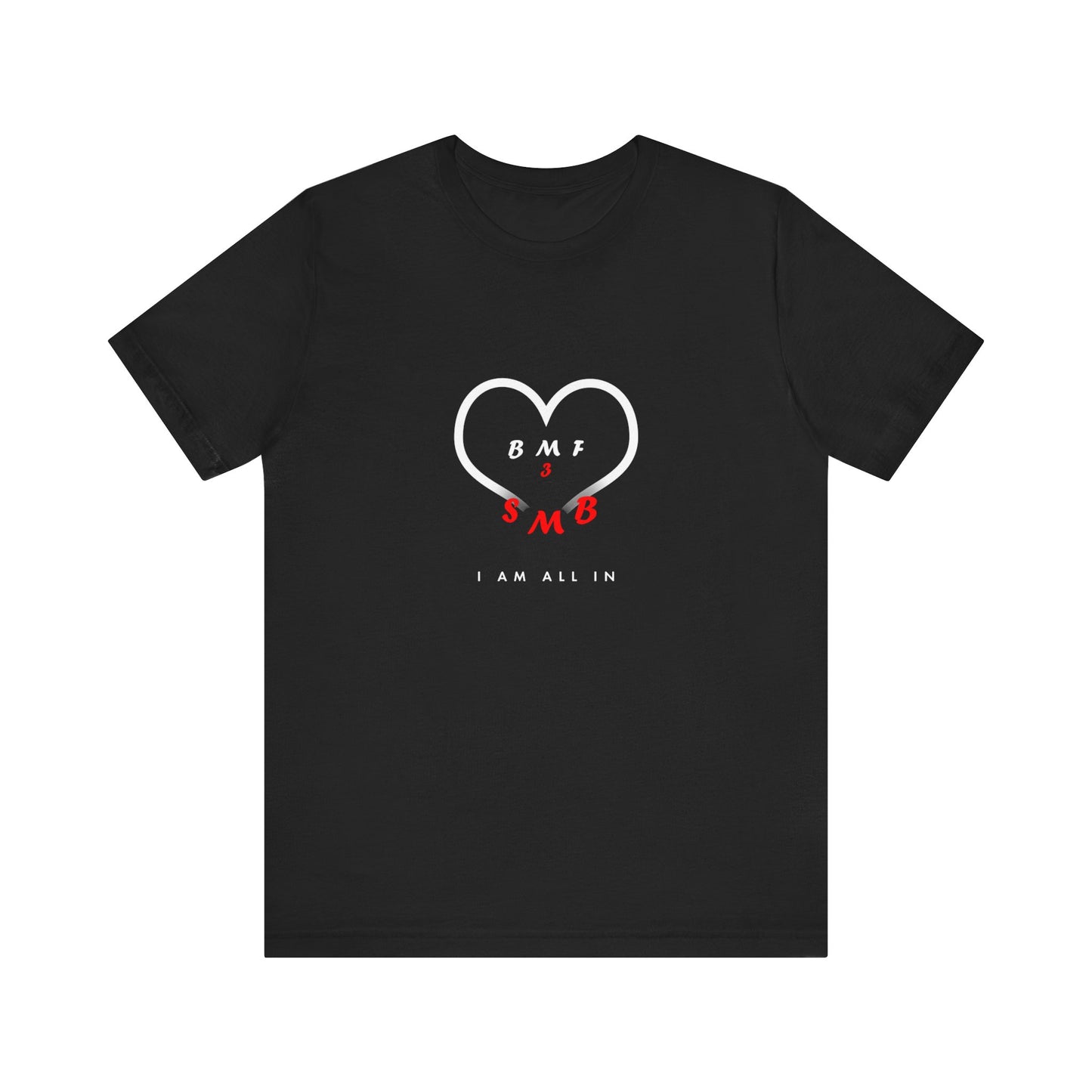 I Am All In | T-Shirt