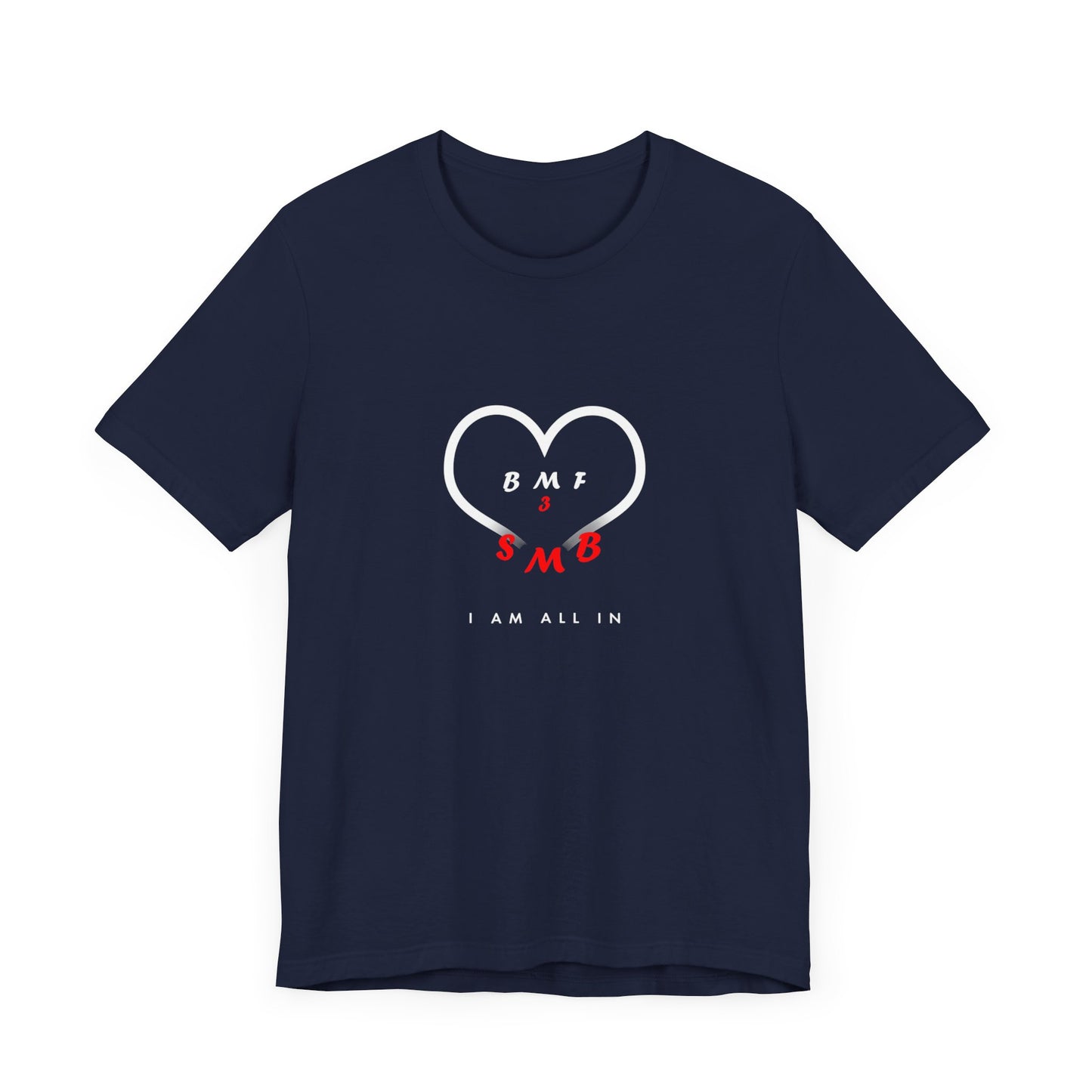 I Am All In | T-Shirt
