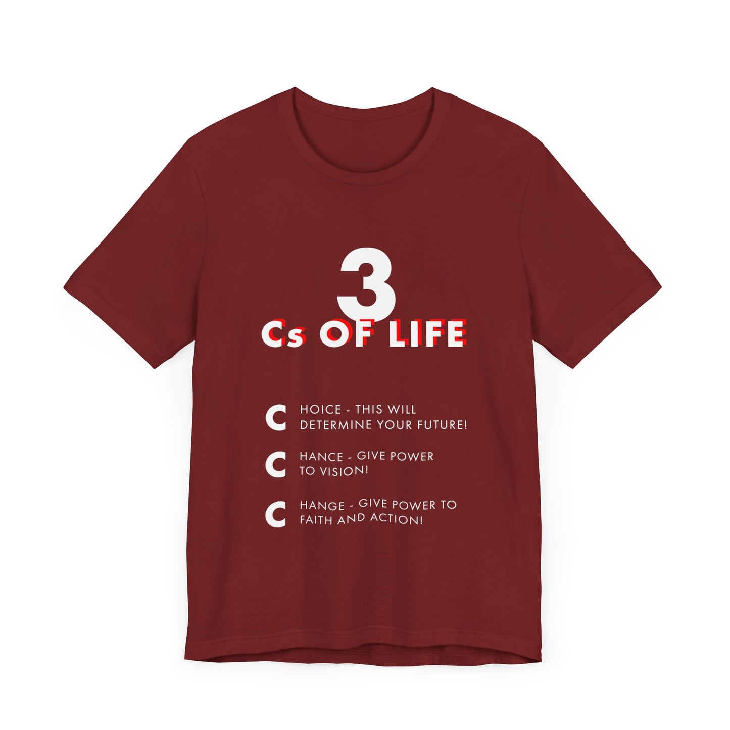 Three Cs of Life | T-Shirt