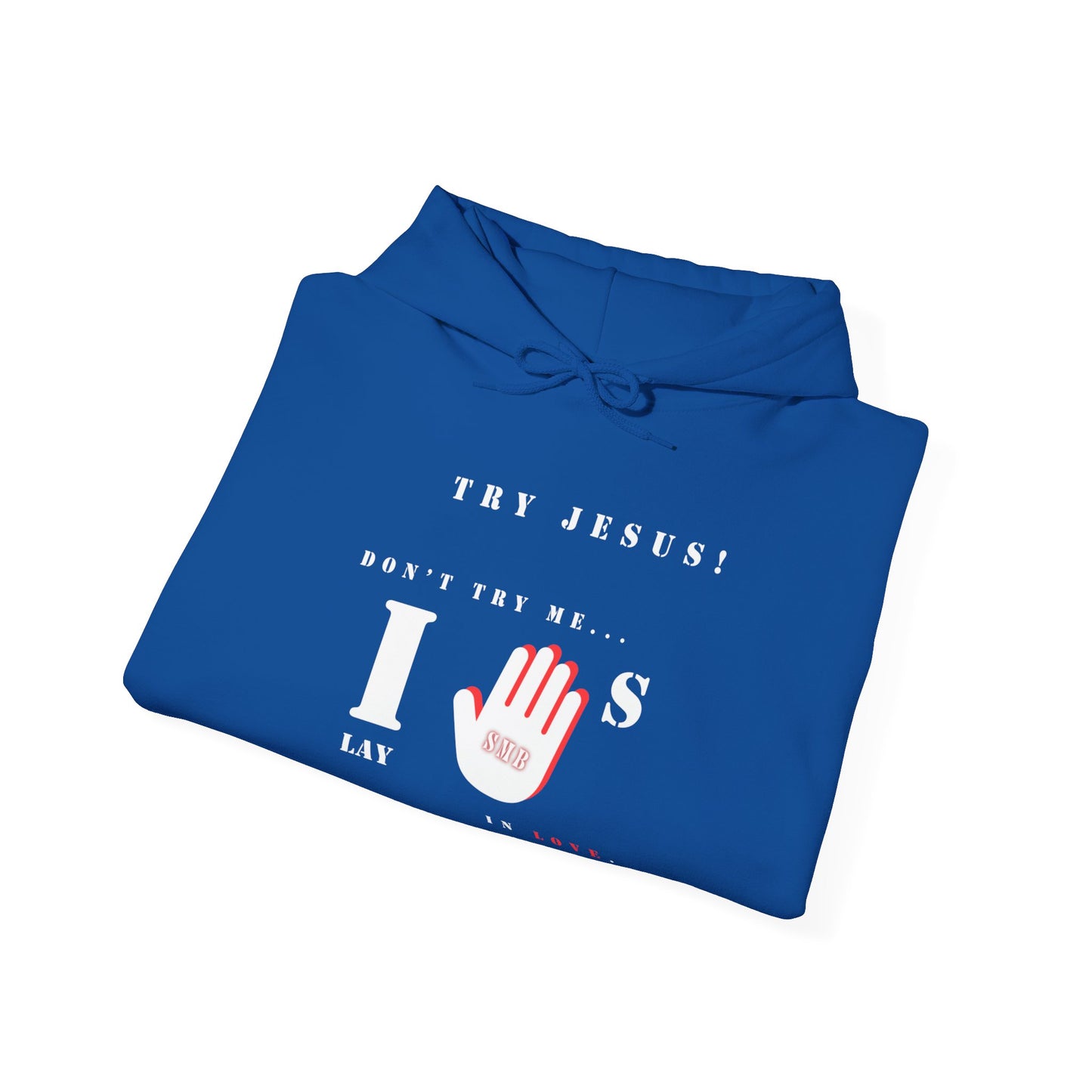Try Jesus, Don't Try Me | Hoodie