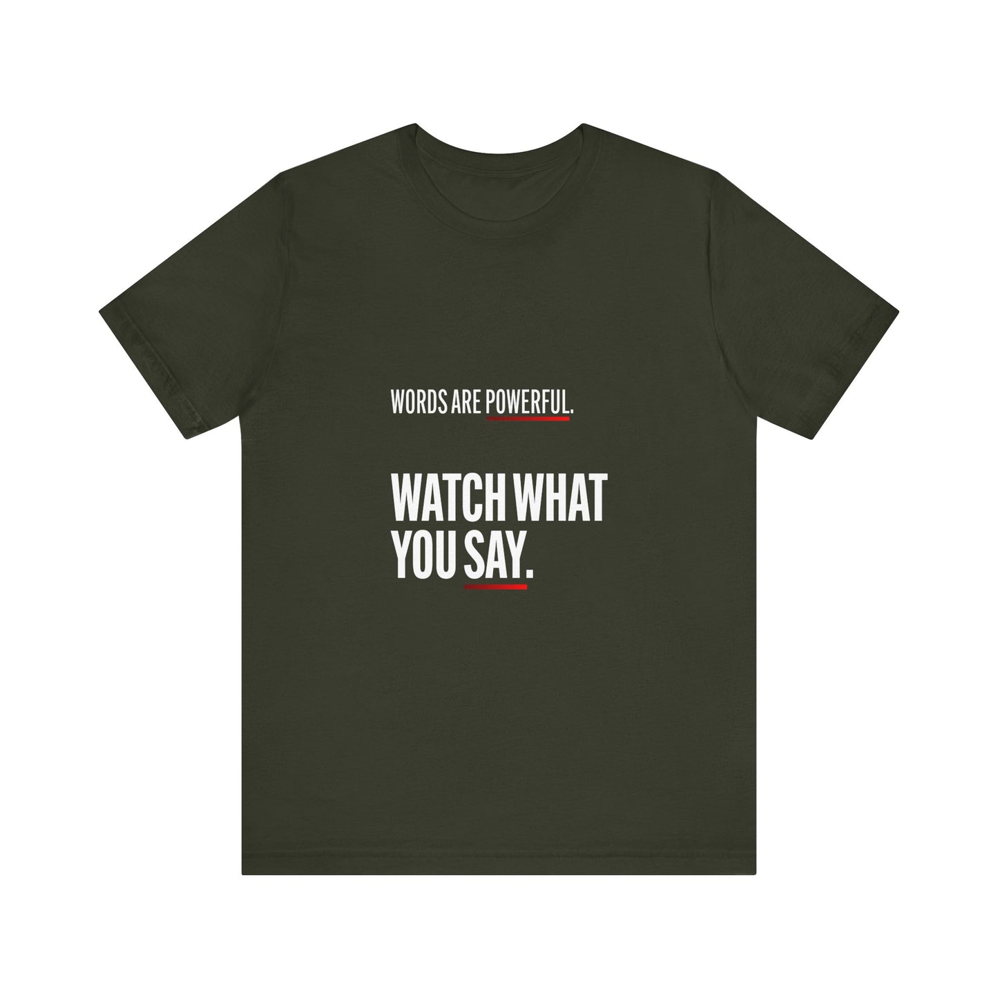 Words Are Powerful. Watch What You Say.