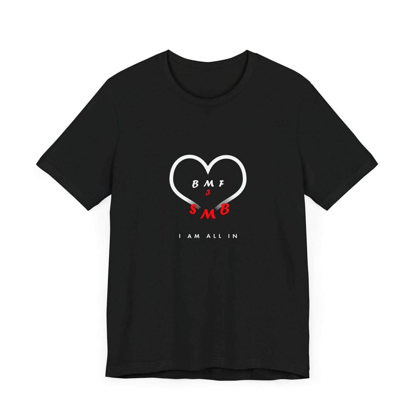 I Am All In | T-Shirt