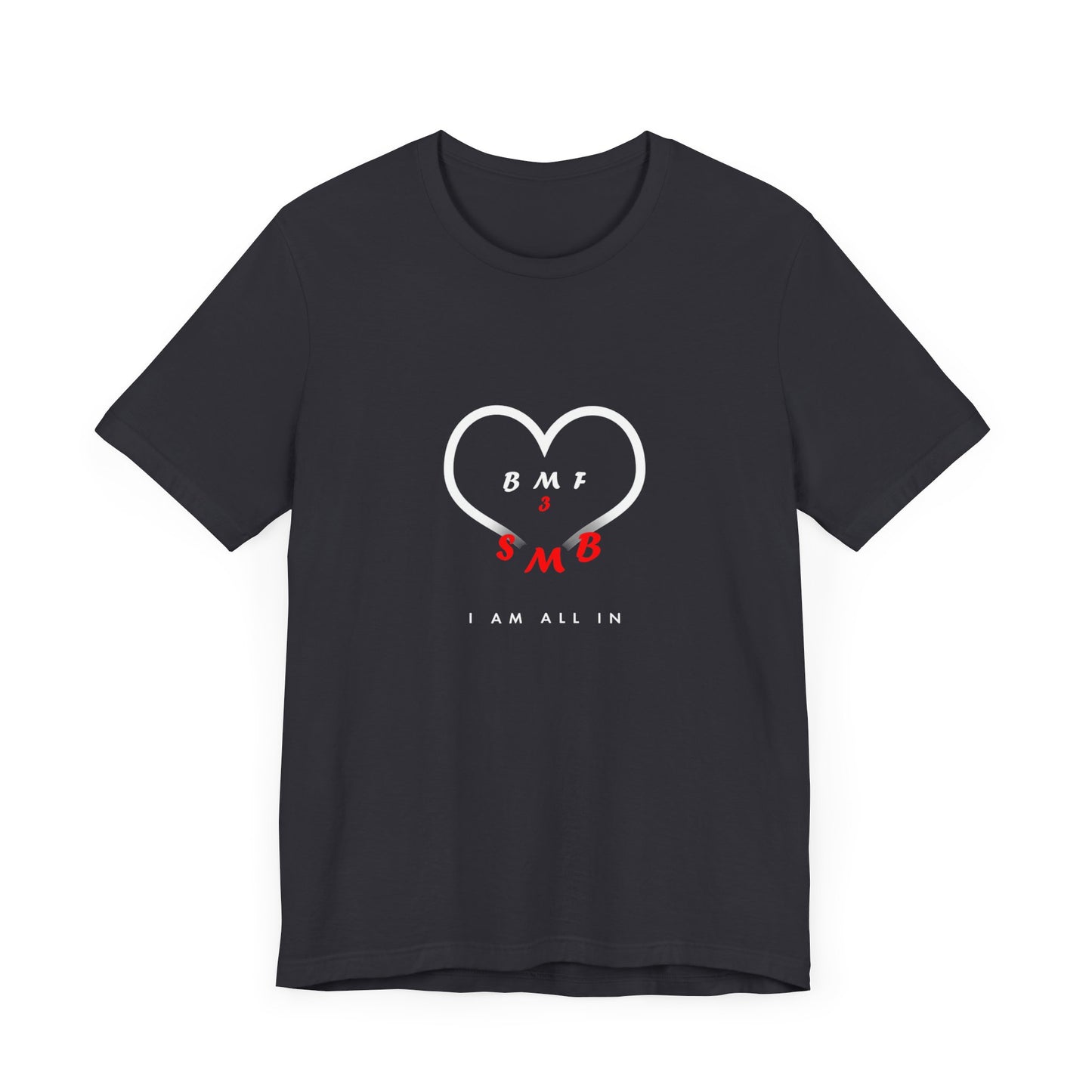 I Am All In | T-Shirt