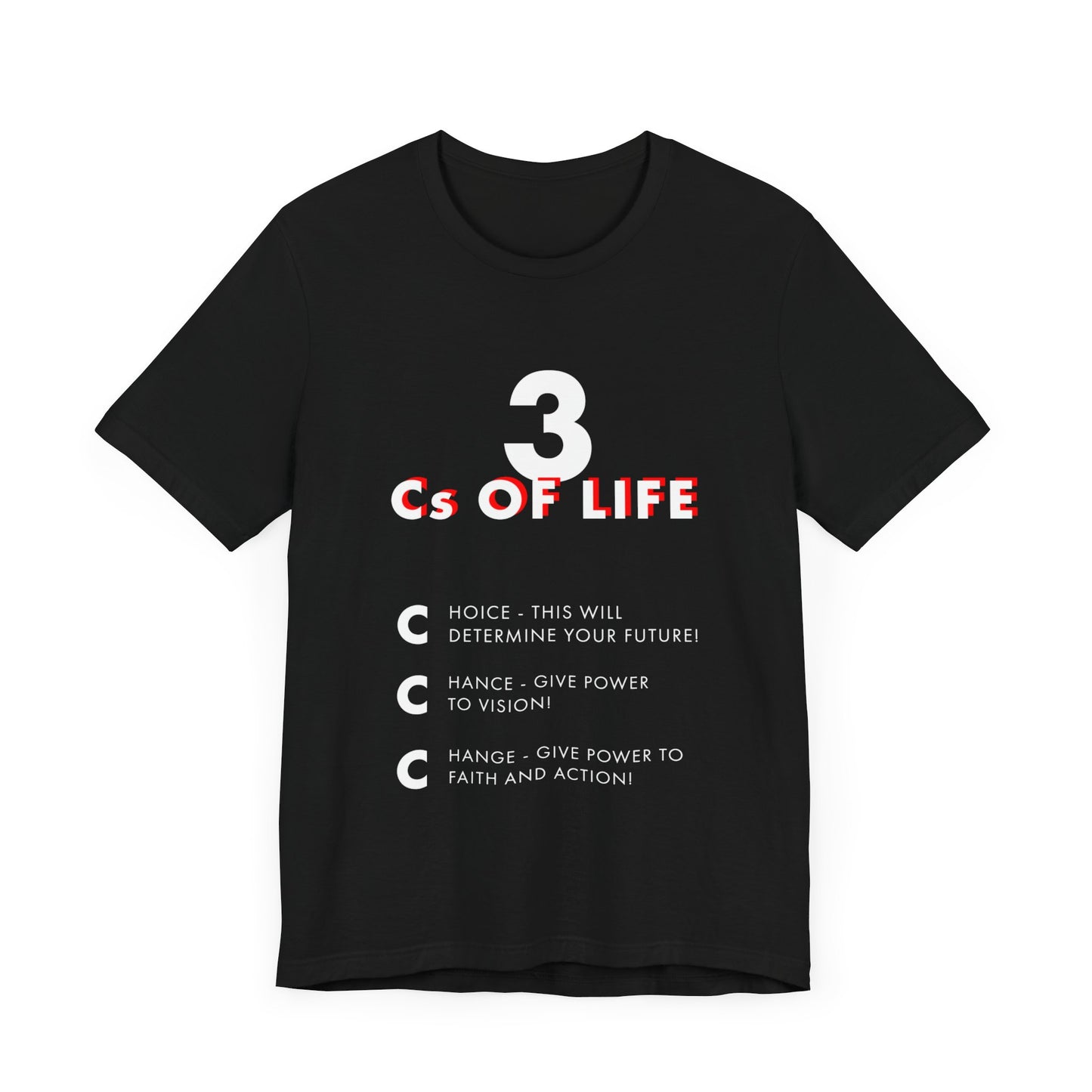 Three Cs of Life | T-Shirt