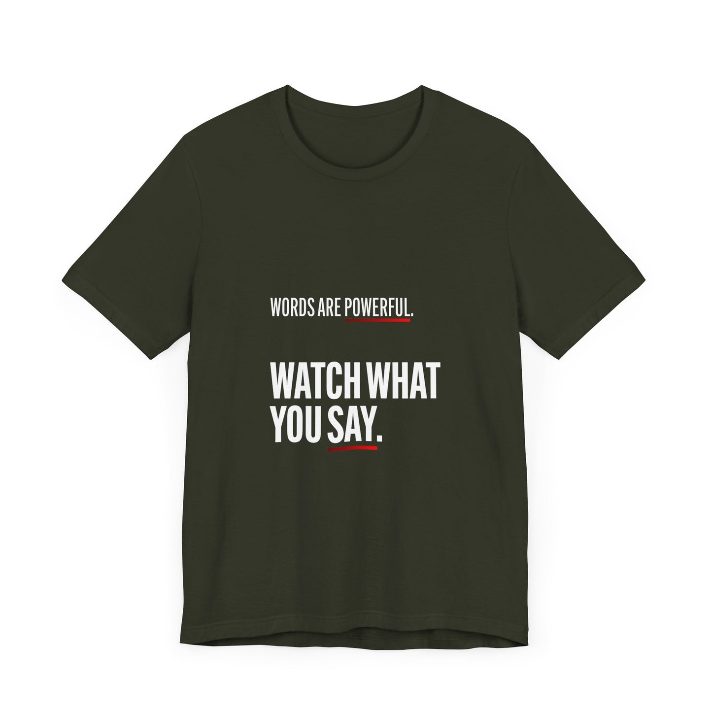 Words Are Powerful. Watch What You Say.