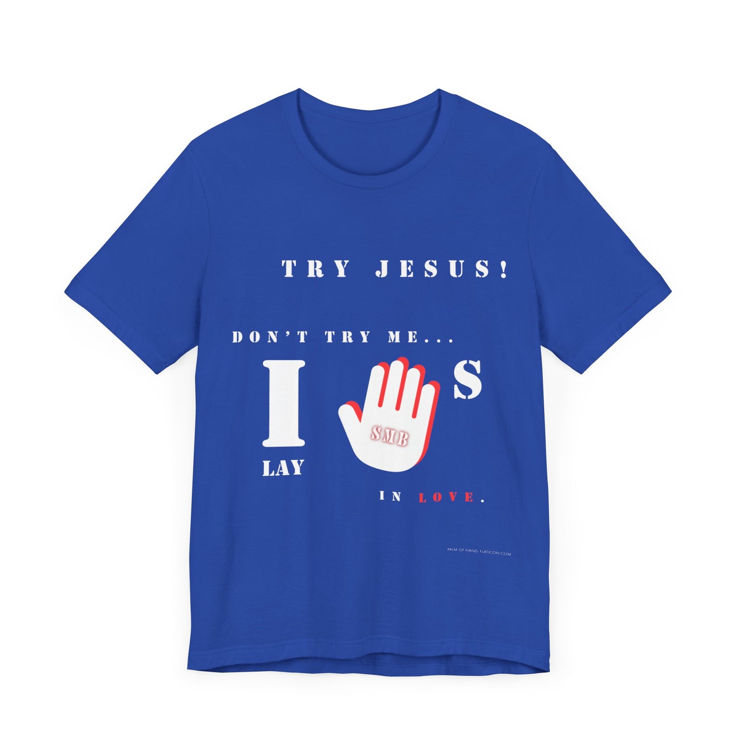 Try Jesus, Don't Try Me | T-Shirt