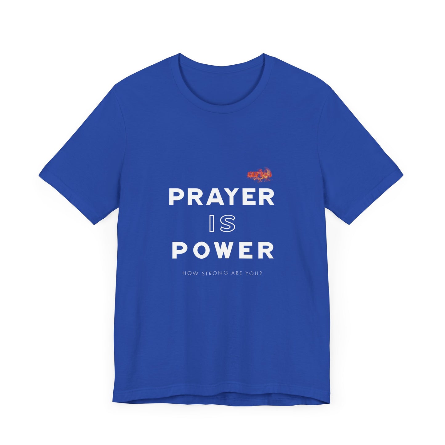 Prayer is Power | T-Shirt