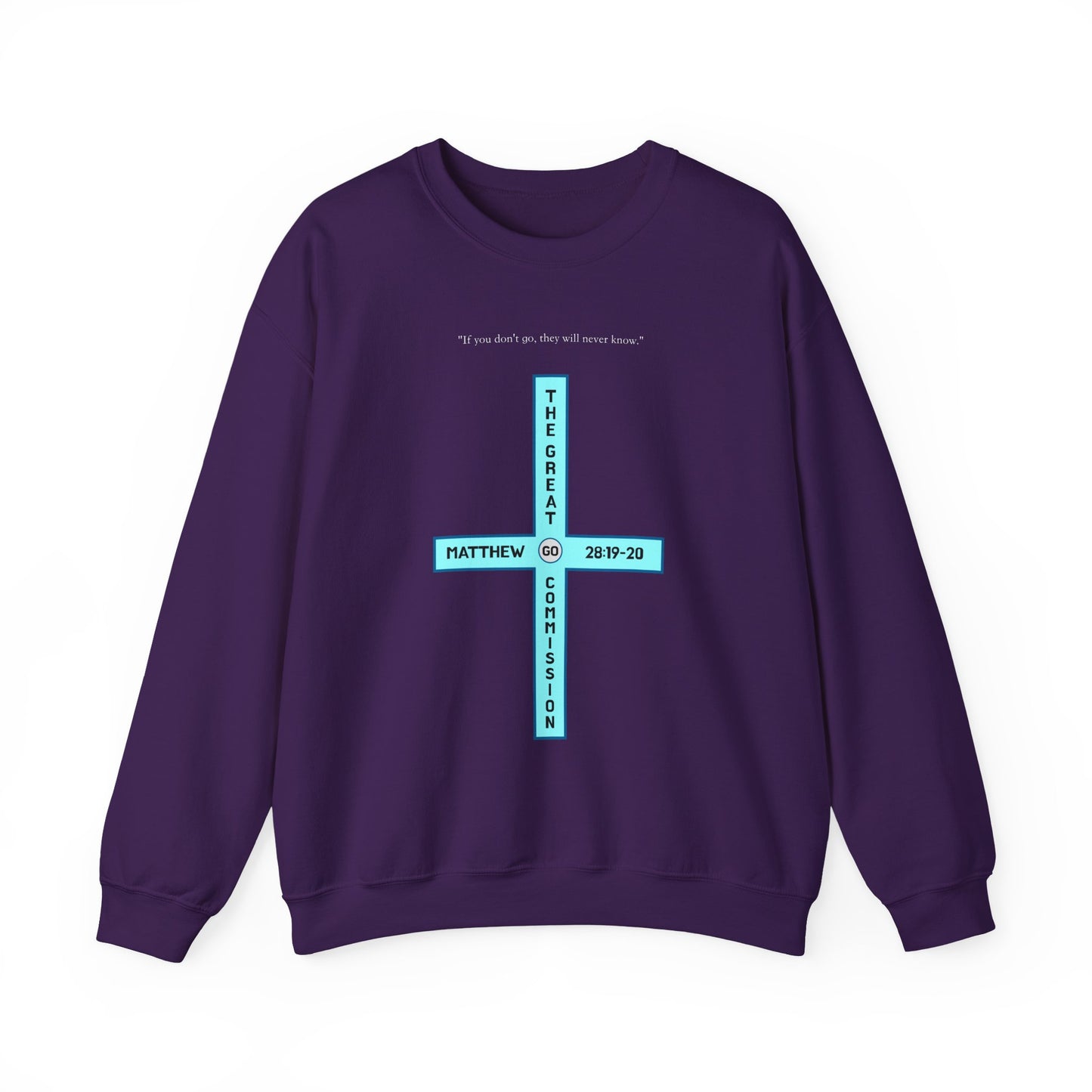 The Great Commission (Matthew 28) Sweatshirt
