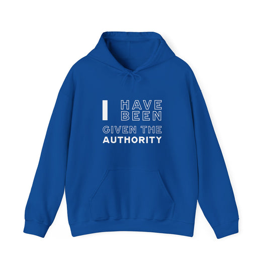 I Have Been Given the Authority | Hoodie