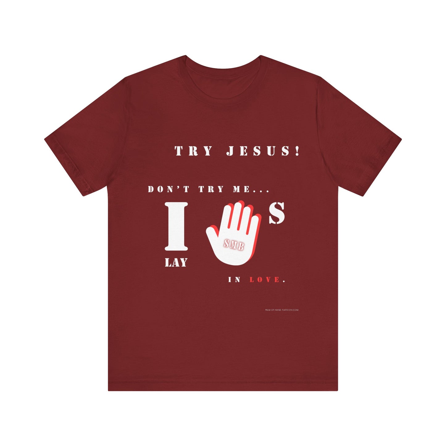 Try Jesus, Don't Try Me | T-Shirt