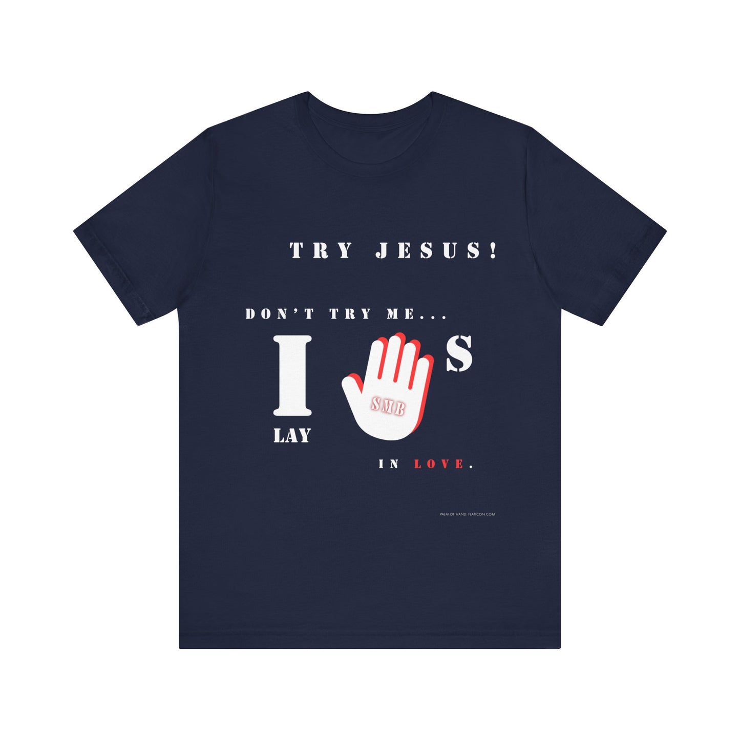 Try Jesus, Don't Try Me | T-Shirt